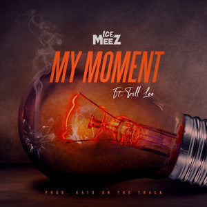 Ice Meez– My Moment (Track Review)