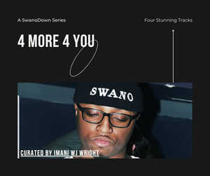 4 More 4 You: A SwanoDown Series [3rd Edition]