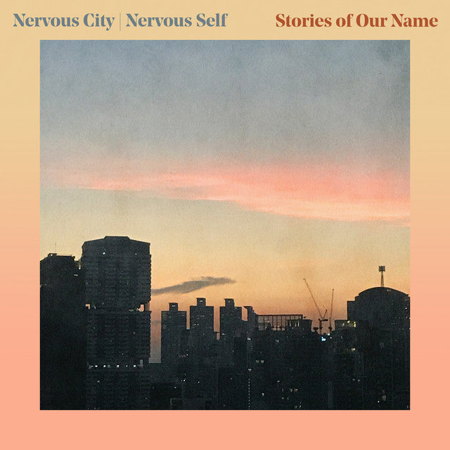 Nervous City Nervous Self- Stories of our Name (Track Review)