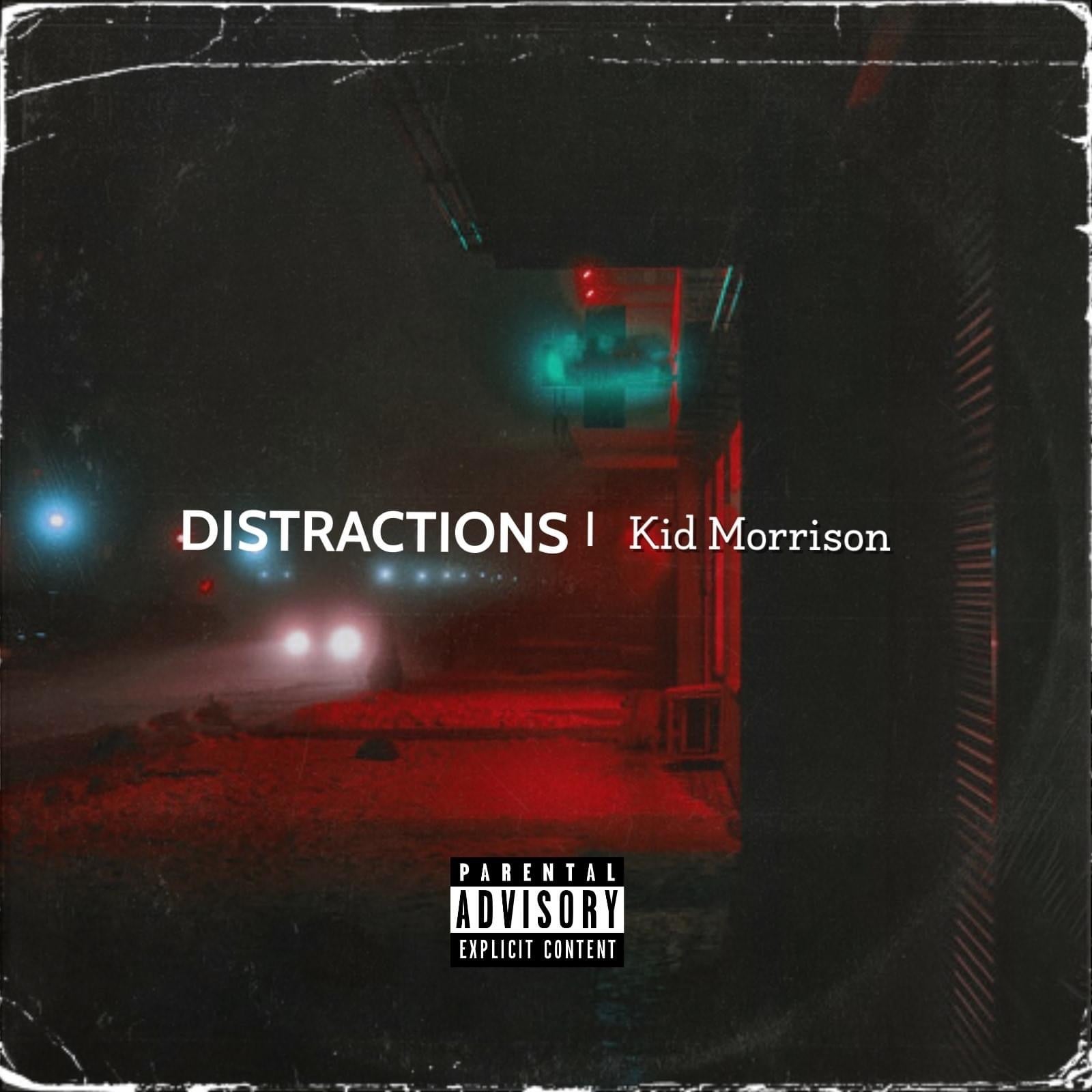 Kid Morrison- Distractions (SwanoDown Report)