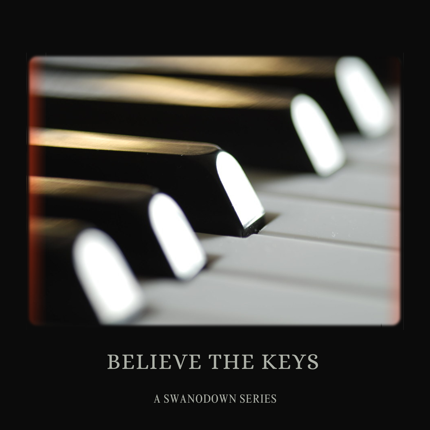 Believe The Keys, Ep1
