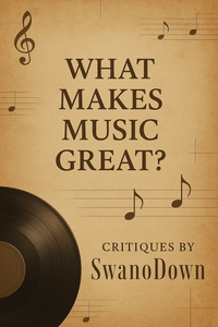What Makes Music Great? Part 1