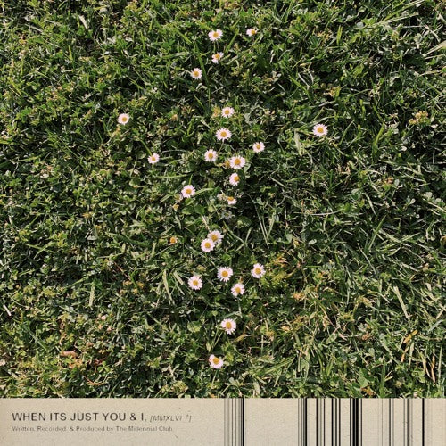 The Millennial Club- When It's Just You & I (Track Review)