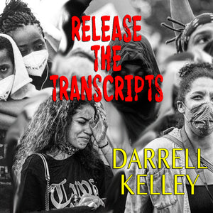 Darrell Kelley- Release The Transcripts [SwanoDown Report]