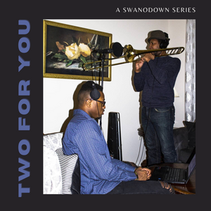 two For You: A SwanoDown Series (Ep17)