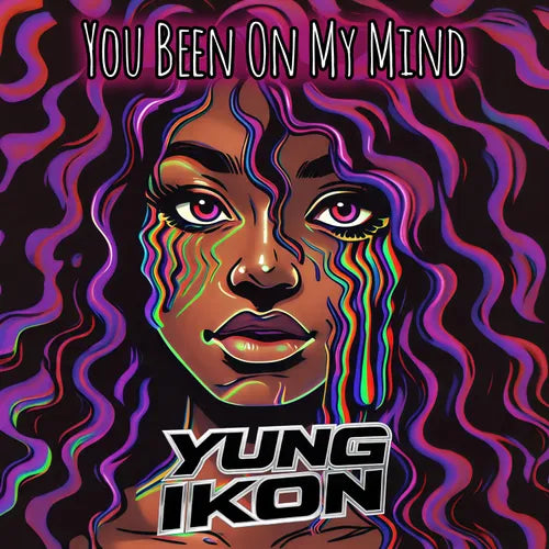 Yung Ikon- You Been on My Mind (Track Review)