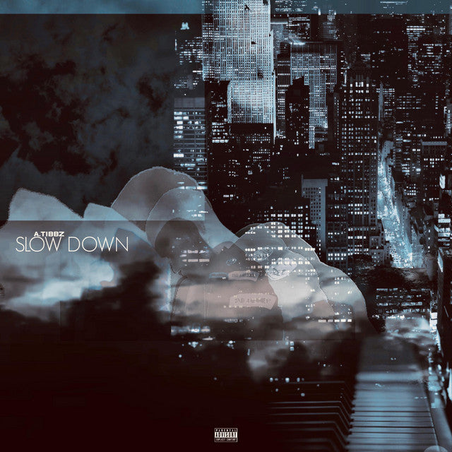 A. Tibbz- Slow Down (Track Review)