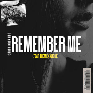 Chris Dreamer Ft. TheMxxnlight- Remember Me (Track Review)