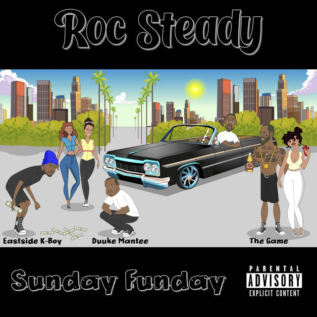 Roc Steady x The Game x Duuke Mantee x Eastside K-Boy- Sunday Funday (Track Review)
