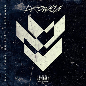 Blunt ft. XODrew- Drownin (Track Review)