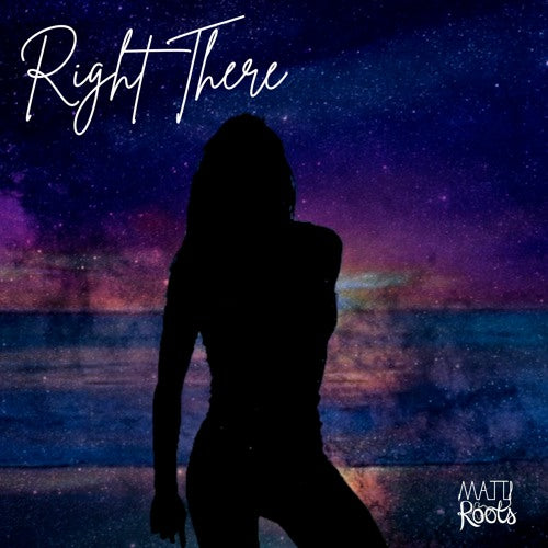 Matti Roots- Right There (Track Review)