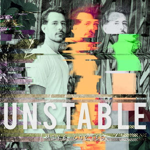 Mike Cortes- Unstable (Track Review)