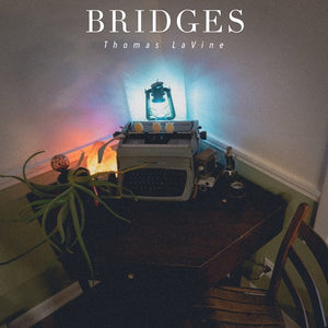 Thomas Lavine- Bridges (Track Review)