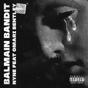 NYNE ft. Omari Bentley- Balmain Bandit