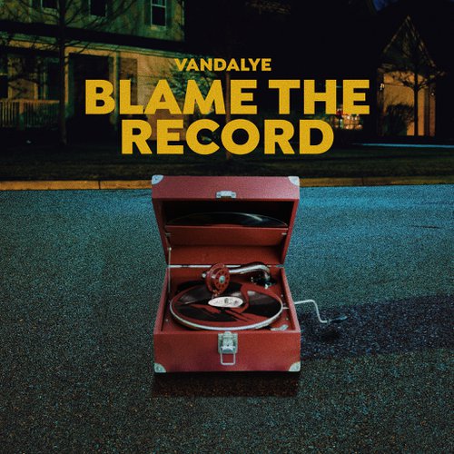 Vandalye- Blame the Record (Track Release)