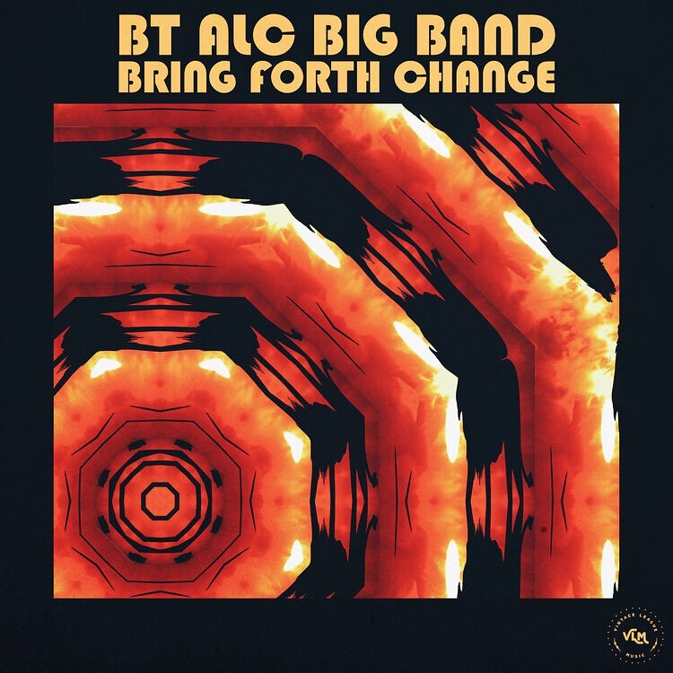 BT ALC Big Band- Bring Forth Change (Track Review)